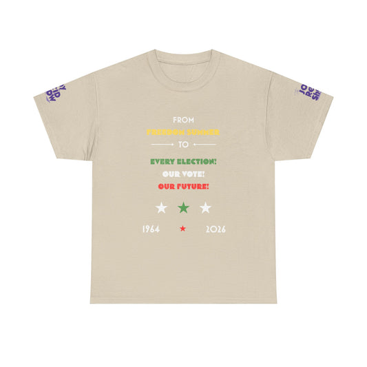 From Freedom Summer to Every Election. Our Vote. Our Future. T Shirt
