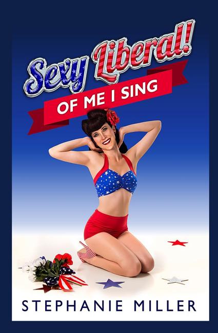 Sexy Liberal! Of Me I Sing - Ingram